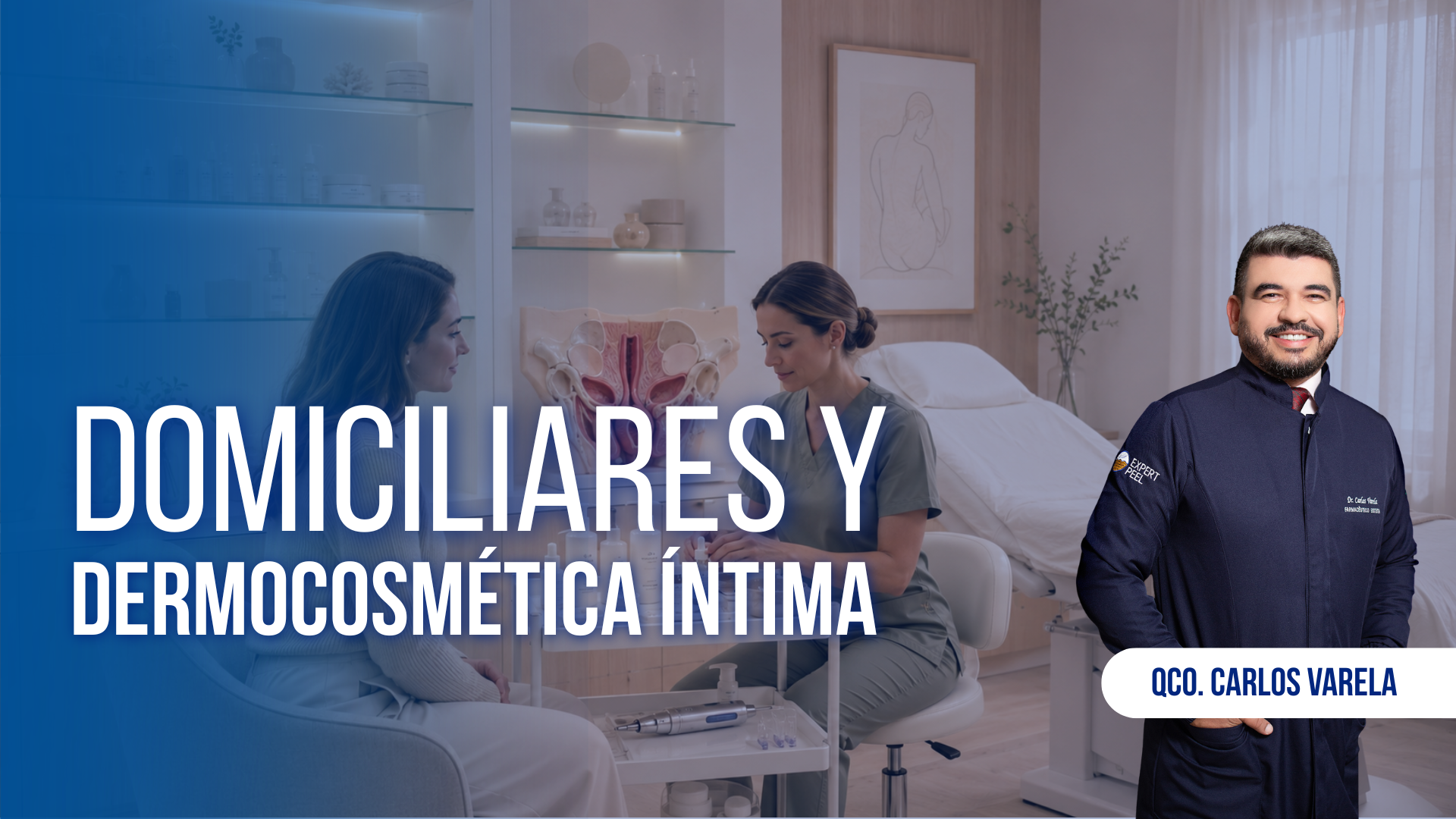 Módulo 4: Domiciliares y Dermocosmética Íntima